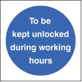 To be Kept Unlocked During Working Hours