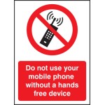 Do Not Use Your Mobile Phone without Hands-Free Device