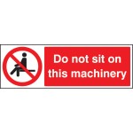 Do Not Sit On this Machinery