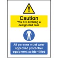 Designated Area - All Persons Must Wear Approved PPE