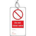 Do Not Close Valve - Double Sided Tags (Pack of 10)