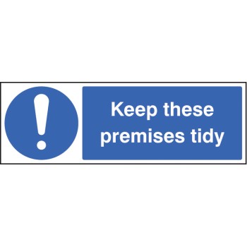 Keep these Premises Tidy