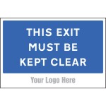 This Exit Must be Kept Clear - Add a Logo - Site Saver