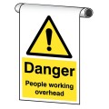 Danger - People Working Overhead - Roll Top Sign