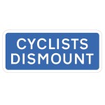 Cyclists Dismount - Class R2 - Permanent