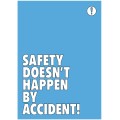 Safety Doesn't Happen by Accident - Poster