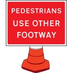 Pedestrians Please Use Other Footway - Cone Sign