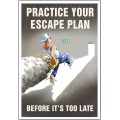 Practice Your Escape Plan - Poster