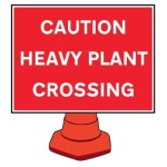 Caution - Heavy Plant Crossing - Reflective Cone Sign