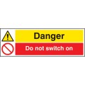 Danger - Do Not Switch On