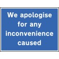 We Apologise for Any Inconvenience Caused