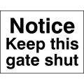 Notice - Keep this Gate Shut