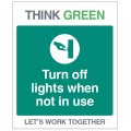 Think Green - Turn Off Lights When Not in Use