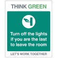 Think Green - Turn Off Lights if Last to Leave