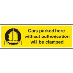 Cars Parked Here without Authorisation Will be Clamped