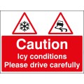 Caution - Icy Conditions Please Drive with Care