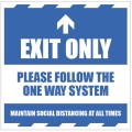 Exit Only  - Arrow Up - Follow the One Way System